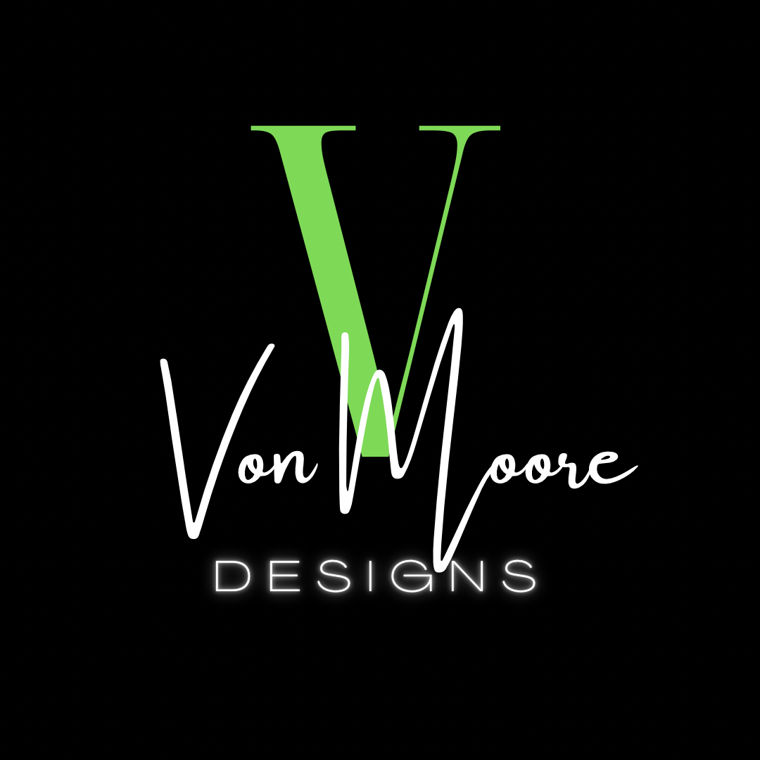 Beautiful From The Inside Out – Von Moore Designs