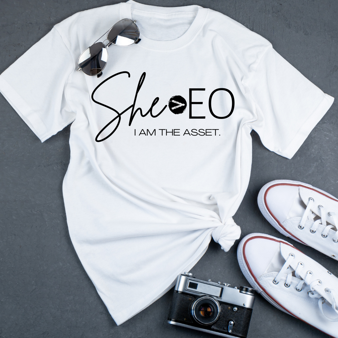 She-EO | I am the Asset | Greater Than Edition