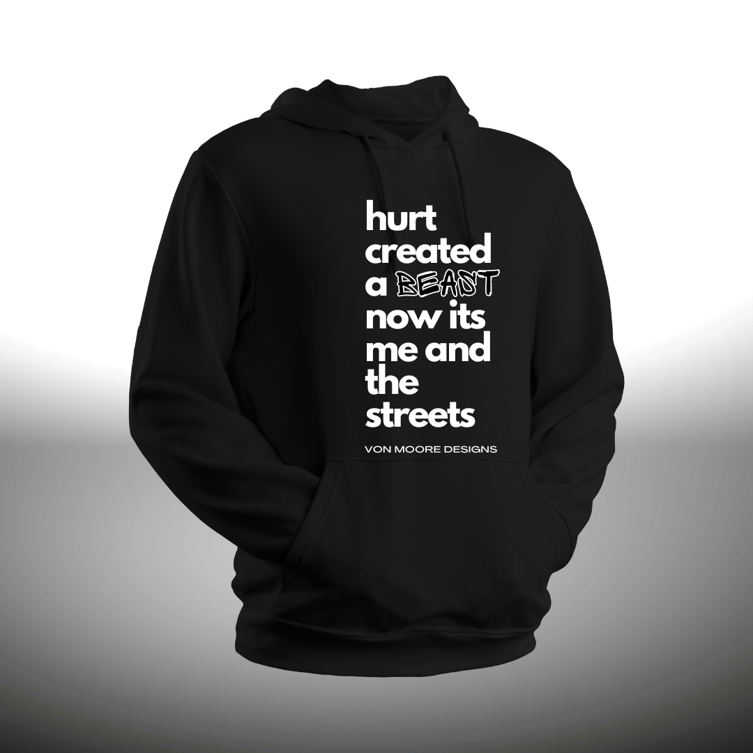 Hurt Created A Beast Hoodie