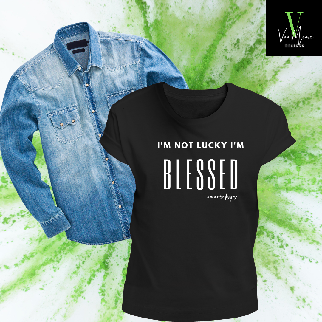 I'm Not Lucky - I'm Blessed | Hymn Apparel