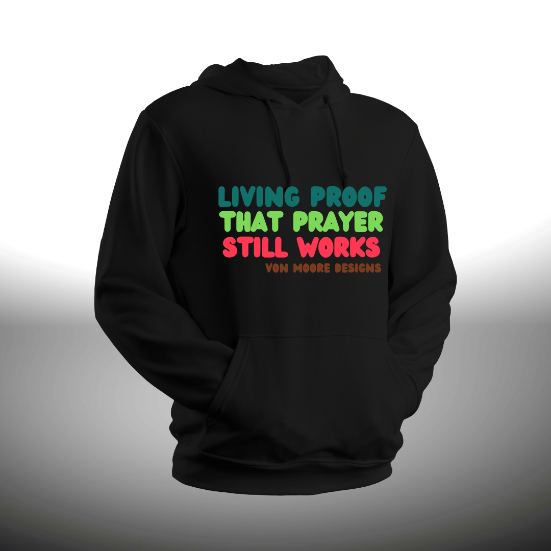 Prayer Works Hoodie