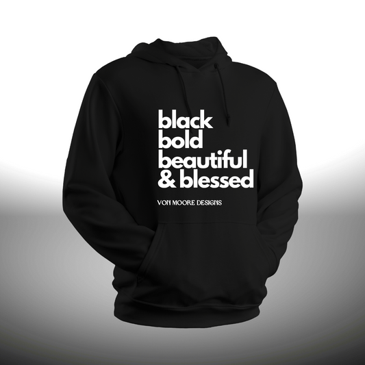 Black Bold Beautiful & Blessed Hoodie