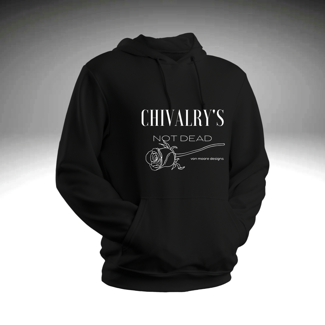 Chivalry’s Not Dead Hoodie