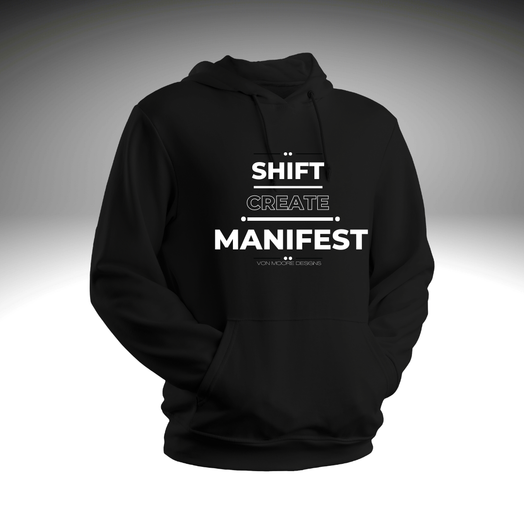 Shift.Create.Manifest Hoodie