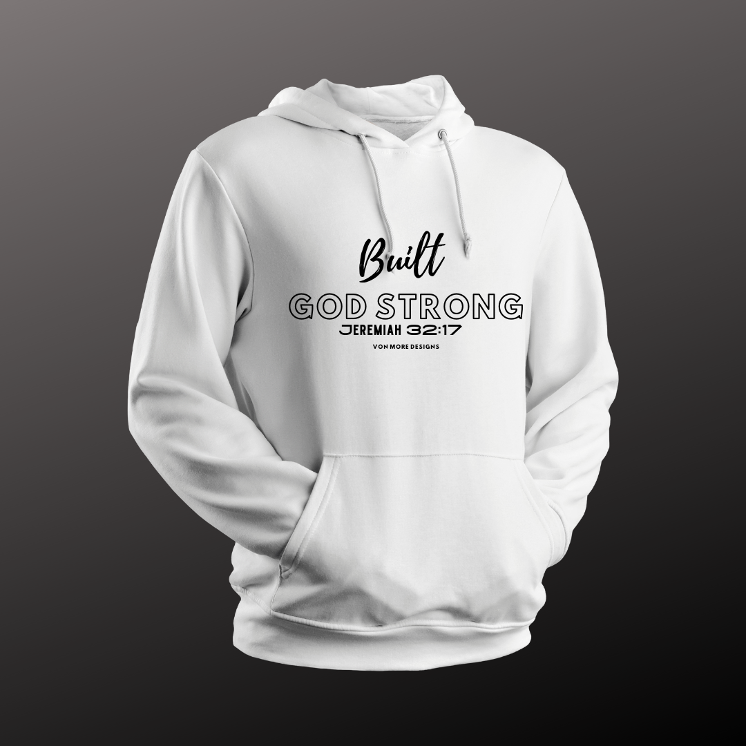 Built God Strong Hoodie