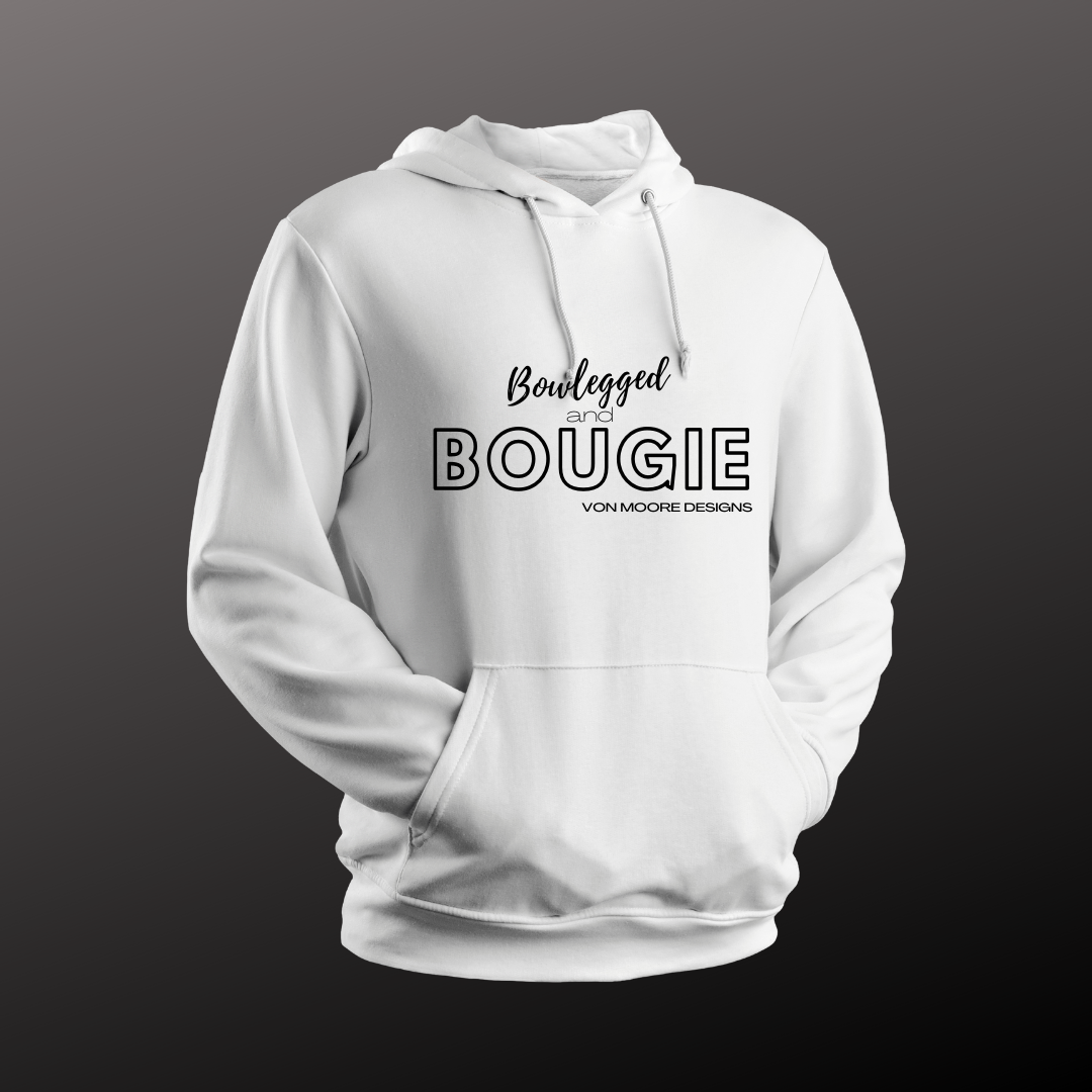 Bowlegged and Bougie Hoodie