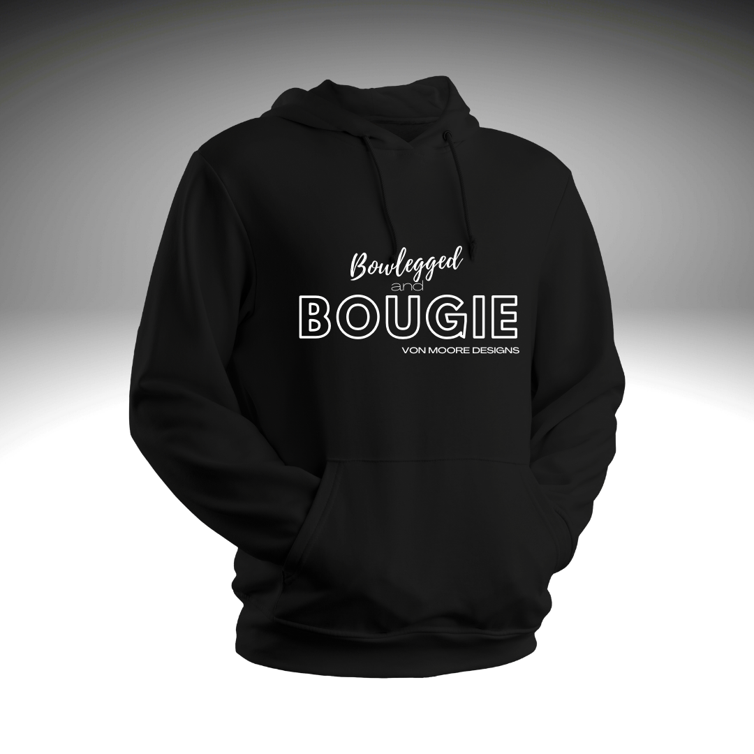 Bowlegged and Bougie Hoodie