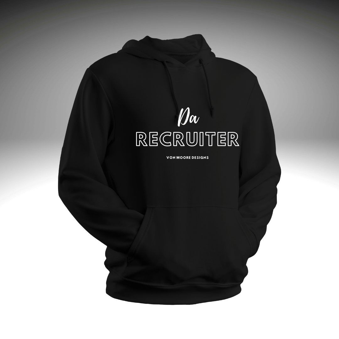 Da Recruiter Hoodie