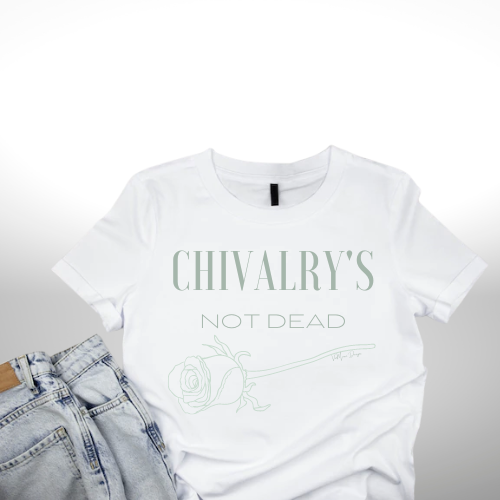 Chivalry’s Not Dead