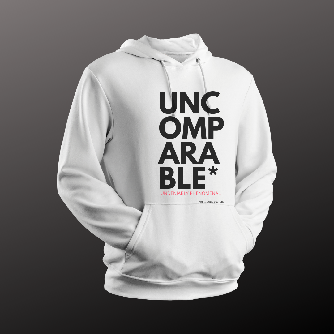 UNCOMPARABLE Hoodie